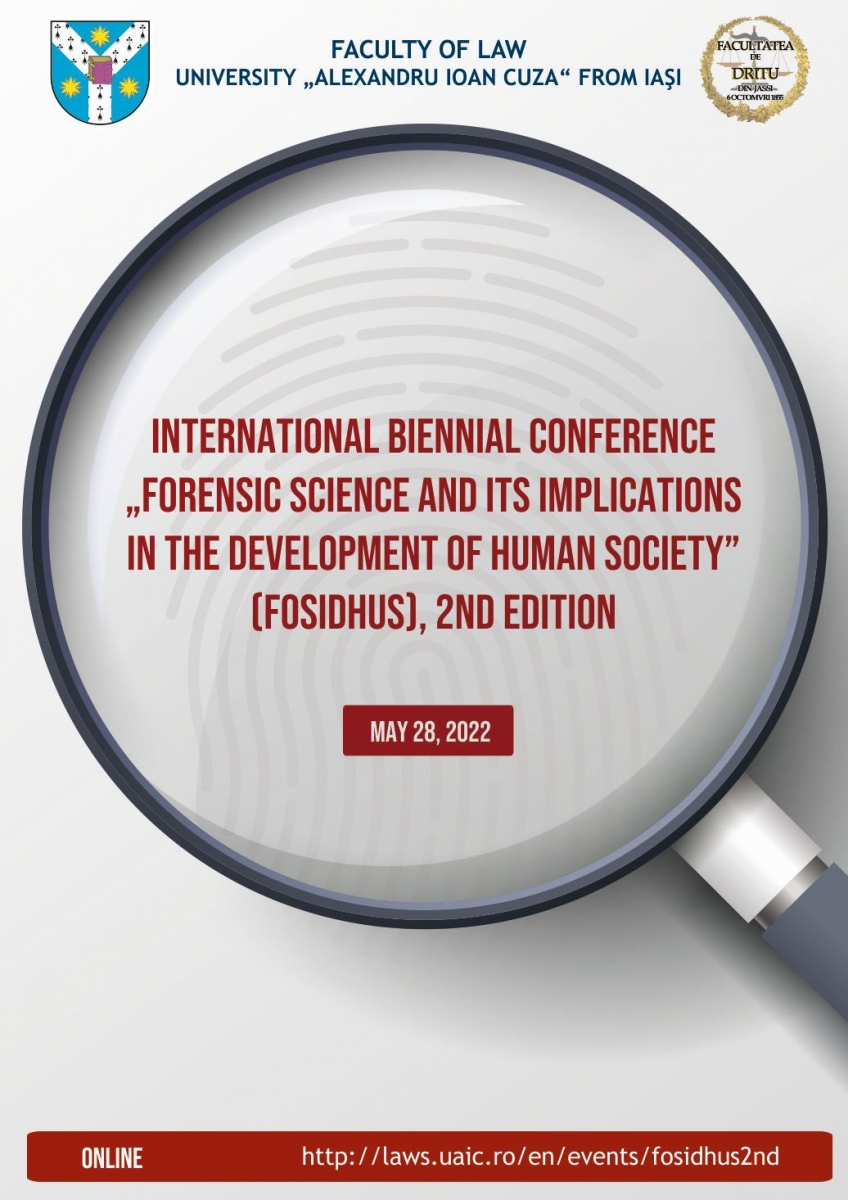 International Biennial Conference „Forensic Science and its Implications in the Development of Human Society” (FOSIDHUS), 2nd edition 
